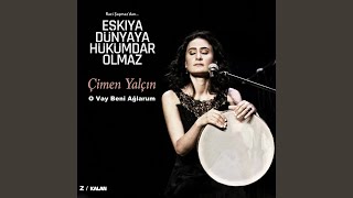 O Vay Beni Ağlarum (Eşkiya Dünyaya Hükümdar Olmaz Orijinal Dizi Müzikleri)