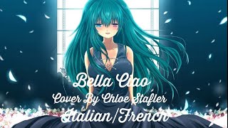 Nightcore - Bella Ciao {Italian/French cover By Chloé Stafler}