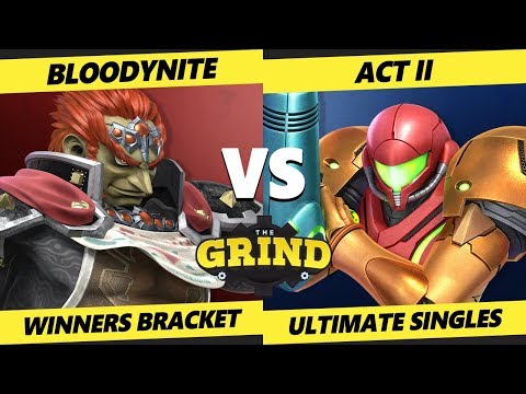 Smash Ultimate Tournament - Bloodynite (Ganondorf)  Vs. Act II (Samus) - The Grind 70 SSBU Bracket