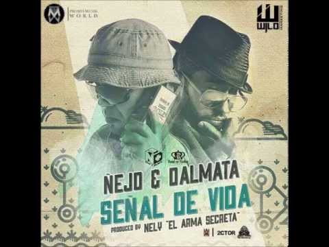 Ñejo & Dalmata - Señal De Vida