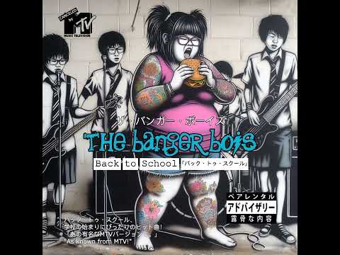 The Banger Bois - Back to School (MTV Version)