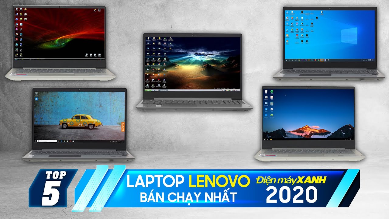 Top 5 Laptop Lenovo bán chạy nhất năm 2020 tại Điện máy XANH