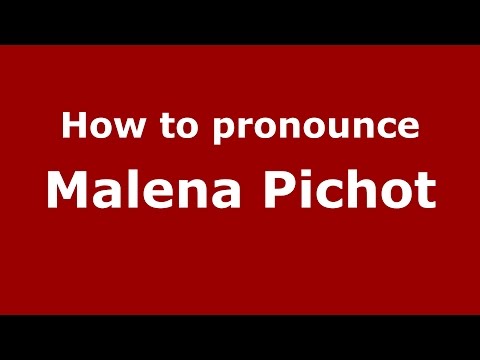 How to pronounce Malena Pichot (Spanish/Argentina) - PronounceNames.com