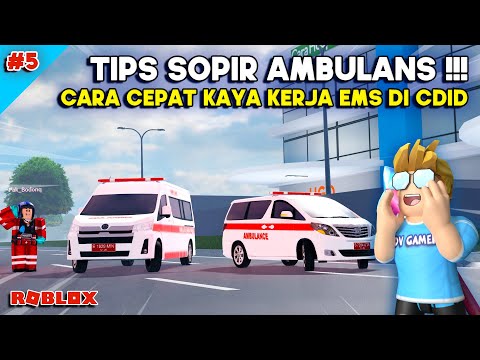 ADA KERJA AMBULAN DI CDID UPDATE !! CARA KERJA EMS DAN TIPS CEPAT KAYA - Roblox Indonesia