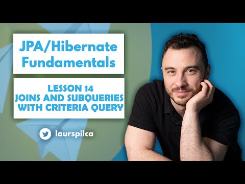 JPA/Hibernate Fundamentals 2023 - Lesson 14 - Join and subqueries with criteria query