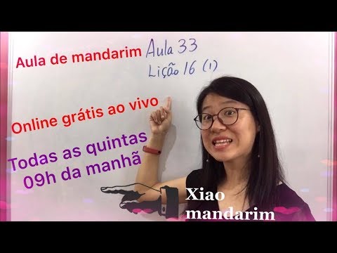 Aula 033 do curso de mandarim online grátis (Lição 16 parte 1)