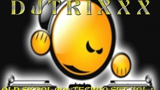 Dj Trixxx - Old Skool 90s Techno .vol 1.