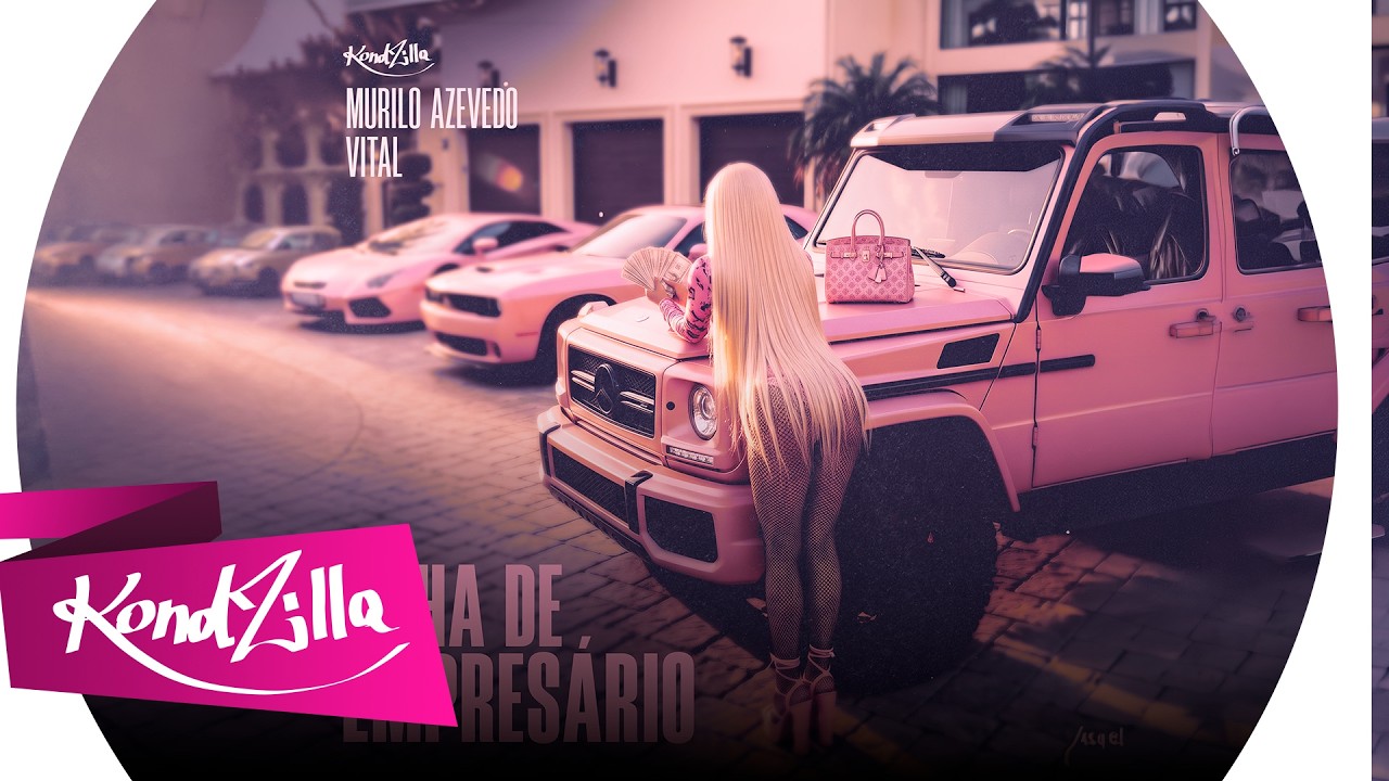 FIlha De Empresario - Murilo Azevedo e Vital (KondZilla)