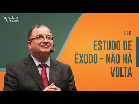 EBD: Não há volta (Êxodo 14) | Rev. Arival Dias Casimiro