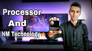 Mobile Processor Explained In Hindi || NM Technology || Processor Gyan ||  What Is Processor