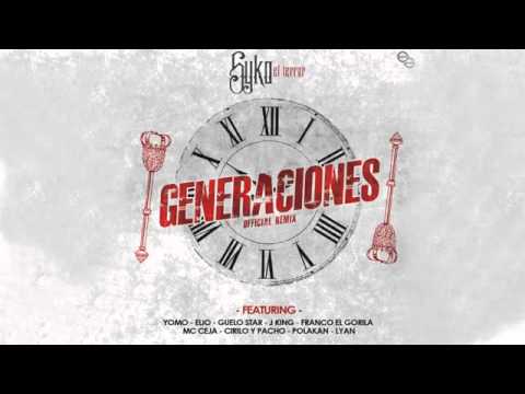 Generaciones Remix-Siko.Franco G.Yomo.Polakan y +