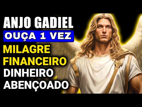 ORAÇÃO do MILAGRE FINANCEIRO ao ANJO GADIEL | Dinheiro Abençoado, Acabar com Dívidas