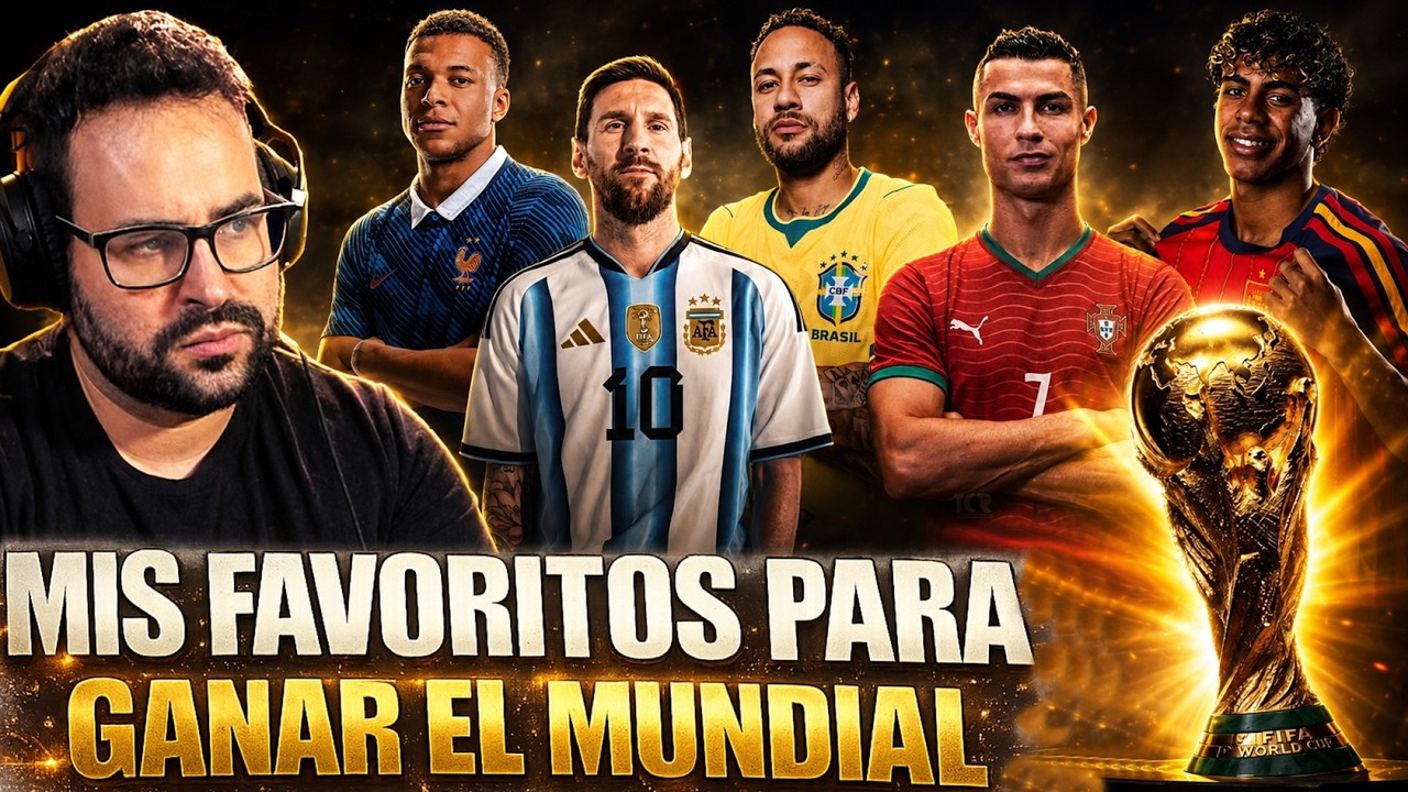 Mis SELECCIONES FAVORITAS para GANAR el MUNDIAL 2026 - ANÁLISIS 1X1