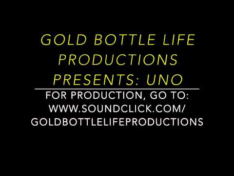 Gold Bottle Life Productions Presents: Blake Winters - Uno