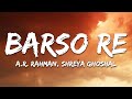 Barso Re A R Rahman Shreya Ghoshal Lyrics 7clouds Hindi