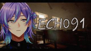 【Echo 91】廃校舎の探索をするホラー【星導ショウ/にじさんじ】
