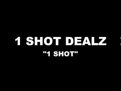 1 SHOT DEALZ- 