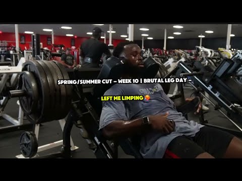 Spring/Summer Cut – Week 10 | Brutal Leg Day – Left Me Limping 🥵