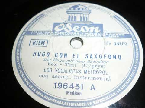 Die Metropol Vokalisten, Der Hugo mit dem Saxophon, 1950