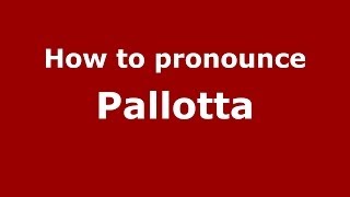 How to pronounce Pallotta