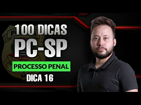 Processo Penal – Provas Cautelares, Não Repetíveis e Antecipadas – 100 Dicas PC-SP (Dica 16)