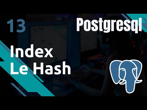 PostgreSQL 13 Index le hash ou fonction de hashing | tutos fr