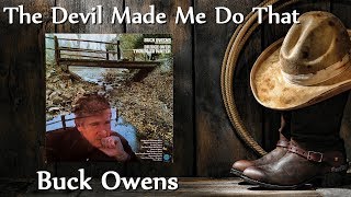Buck Owens - The Devil Made Me Do That