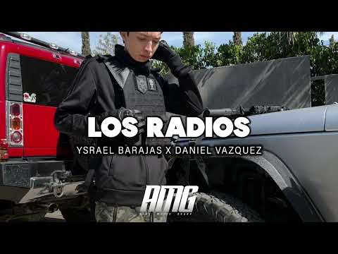 Ysrael Barajas x Daniel Vazquez - Los Radios