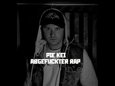 Pie Kei - Abgefuckter Rap (prod. Joskee)