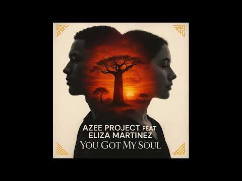 Azee Project Feat Eliza Martinez, You Got My Soul