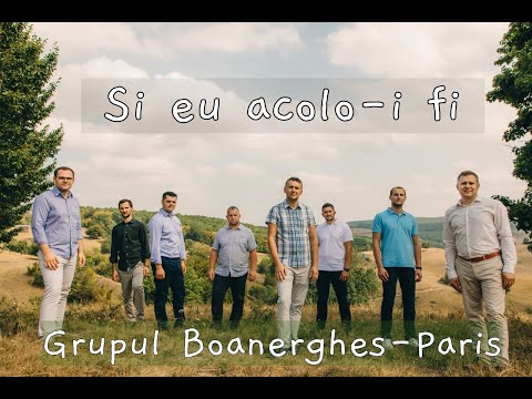 "Si eu acolo -i fi" - grupul Boanerghes din Paris / Lyrics Video