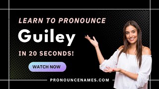 How to pronounce Guiley