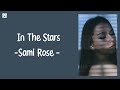 In The Stars - Sami Rose Tiktok | lyrics