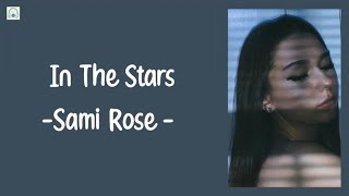 Download lagu In The Stars - Sami Rose Tiktok | lyrics mp3