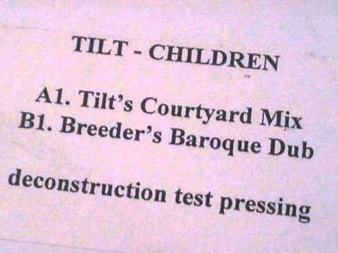 Tilt - Children (Breeders Baroque Dub)