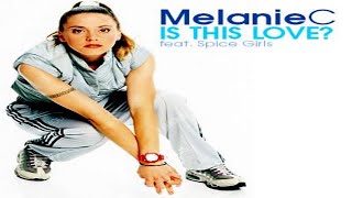 Melanie C - Is This Love