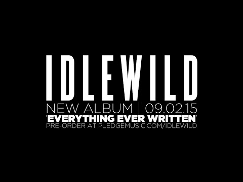 Idlewild - Album Trailer (Everything Ever Written)