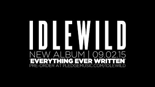 Idlewild - Album Trailer (Everything Ever Written)