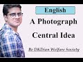 A Photograph || A Photograph Central Idea || A Photograph Class 11th ||A photograph Summary in hindi