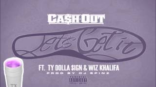 Cashout Ft Wiz, Ty dolla sign Lets Get it Screwed&Chopped