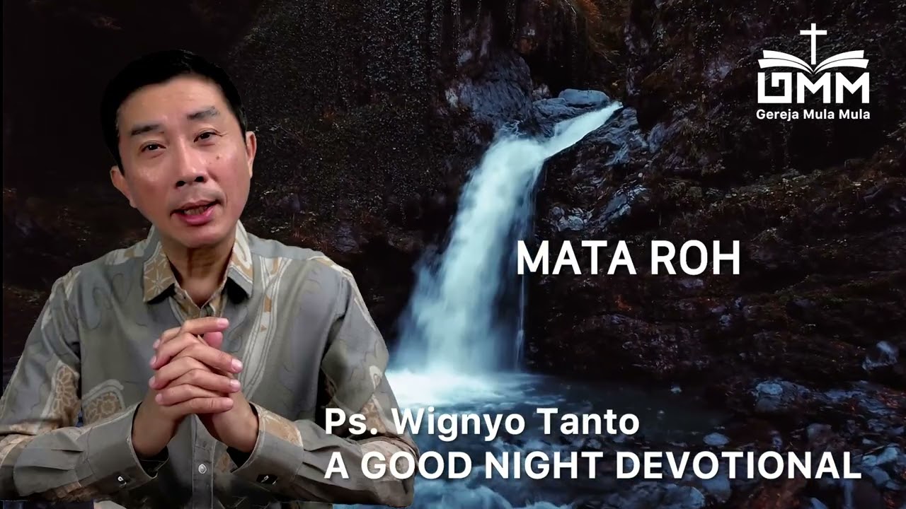a Good Night Devotional | Mata Roh | Ps. Wignyo Tanto