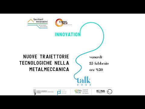 Nuove traiettorie tecnologiche nella metalmeccanica | Innovation Talk