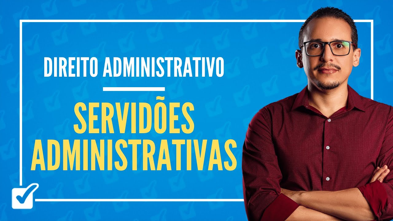 18.01. Aula de Servidões Administrativas (Direito Administrativo)