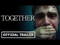 Together Official Trailer 2025 Alison Brie Dave Franco