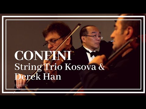 Confini | String Trio Kosova & Derek Han