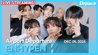 [LIVE] 엔하이픈, &quot;인천국제공항 출국&quot; l ENHYPEN, &quot;ICN INT Airport Departure&quot; [공항]