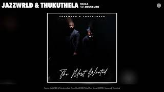Download lagu JAZZWRLD & Thukuthela - Vuka (Acoustic Version) (feat. Oscar Mbo) mp3