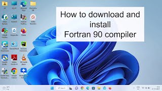 How to download and install Fortran 90 Compiler