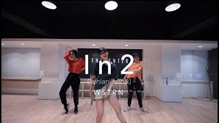 In2 (Kehlani Remix) - WSTRN | Yeji Lee Choreography
