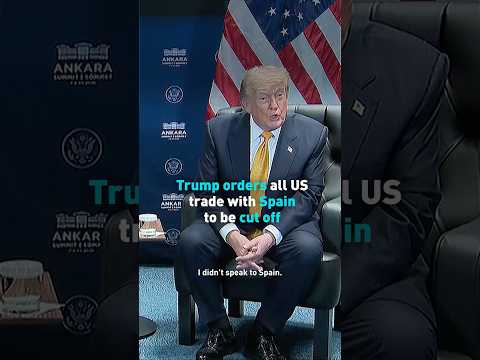Trump orders all US trade with Spain to be cut off